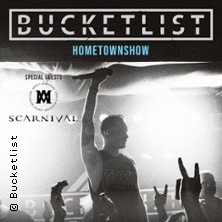 Bucketlist - Hometownshow 2025 + Special Guests: SCARNIVAL , TBA 15.11.2025 KufA Haus