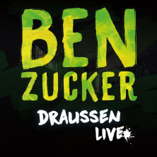 BEN ZUCKER - Draußen 2025 Goslar