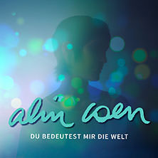 Alin Coen - „Du bedeutest mir die Welt“-Tour 18.09.2026 Festival KulturImZelt Braunschweig