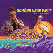 PAUL PANZER - Schöne neue Welt - welcome to hell Hildesheim