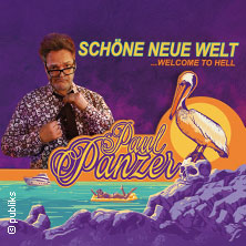 PAUL PANZER - Schöne neue Welt - welcome to hell 30.01.2026 Volkswagen Halle