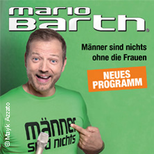 Mario Barth - Männer sind nichts ohne die Frauen 30.04.2026 Volkswagen Halle