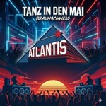 Tanz in den Mai - Die größte Atlantisparty in Braunschweig