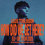 Premium Tickets - Louis Tomlinson - How Did We Get Here? World Tour