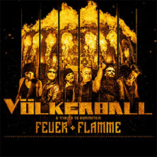 VÖLKERBALL - A Tribute to Rammstein - Feuer + Flamme Tour