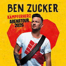BEN ZUCKER – Kämpferherz – Arenatour 2026 21.02.2026 Volkswagen Halle